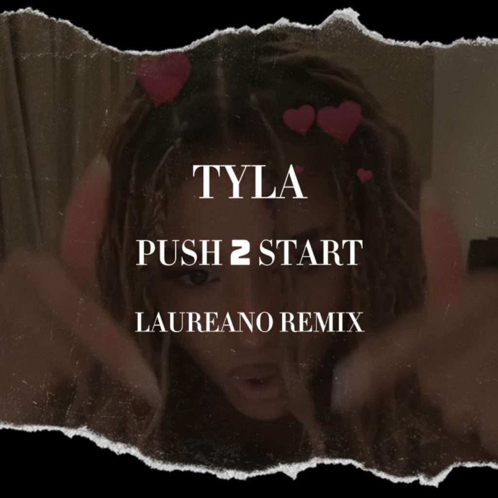 Tyla - PUSH 2 START (Laureano Remix)